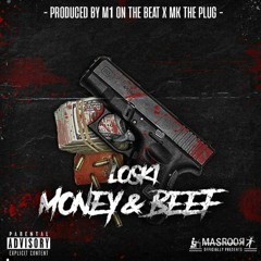 LOSKI [@DRILLOSKI_HS] - MONEY & BEEF *LEAKED VERSION* (PROD. @M1ONTHEBEAT x @MKTHEPLUG)