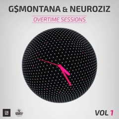 G$Montana & NeuroziZ - Overtime Sessions Vol 1