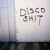 Artwork for Disco Shit- Nu-Disco/Deep House