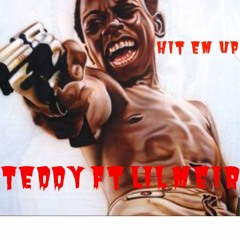 Teddy27 X LilMeir - Hit Em Up