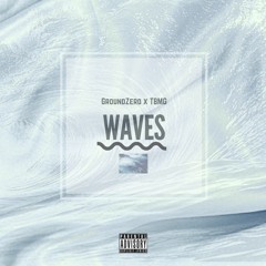 Waves ft GroundZero