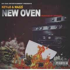 New Oven - Key-Lo & Mazzi (prod. JakeSand)