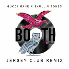 Gucci Mane X Drake X Skull N Tones : Both (Jersey Club Remix)