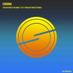 Corona - The Rhythm Of The Night ( Sunlight Project Remix ) [ FREE DOWNLOAD ]