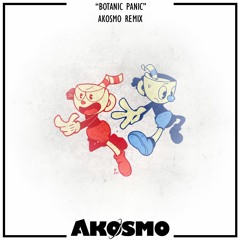 Cuphead - Botanic Panic (Akosmo Remix)