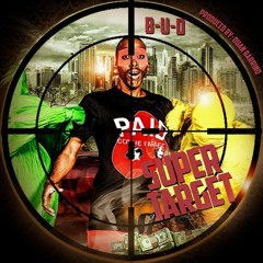 B-U-D - Super Target Produced By Duan Barrino