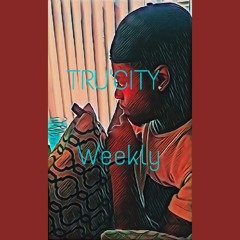 Weekly(pro. TRU'CITY)