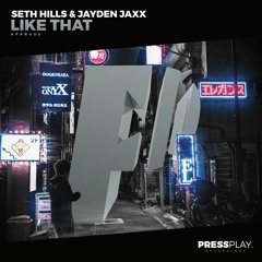 Seth Hills & Jayden Jaxx - Like That