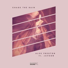 Chase The Rain (Radio Edit) - Alex Preston ft. Javeon