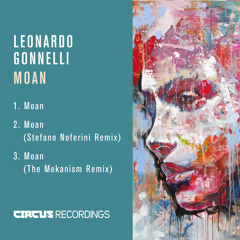 Leonardo Gonnelli - Moan (Stefano Noferini Remix)[Circus Recordings]