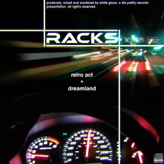 Stella + Dreamland - Racks (Prod. by White Gloss)
