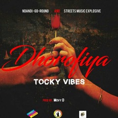 Tocky Vibes - Dhorofiya (Download Link)