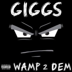 Giggs X Dave - Peligro (Wamp 2 Dem)