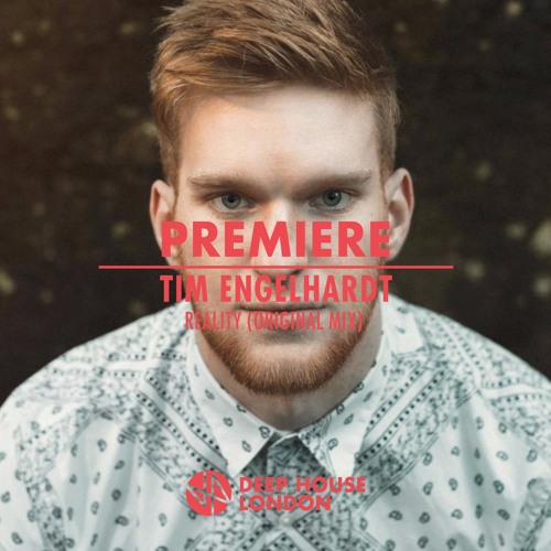 Premiere: Tim Engelhardt - Reality (Original Mix)