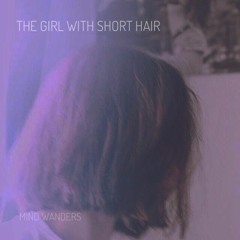 The Girl With Short Hair