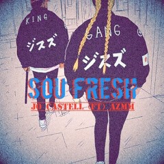 Sou fresh- Jo castell (ft) Azmm´-Two2face