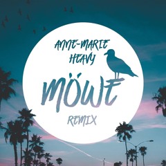 Anne-Marie - Heavy (MÖWE Remix)