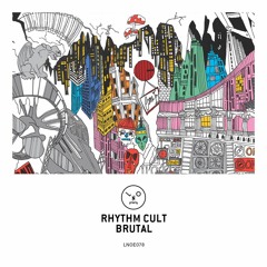 Rhythm Cult - Brutal (Original Mix)