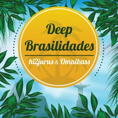 hi2jurus & Omnibass - Deep Brasilidades Outubro/2017