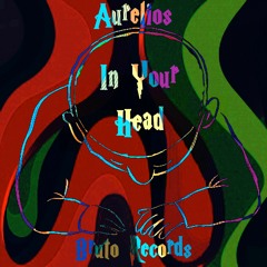 Aurelios - In Your Head ft. Dexter Brooks
