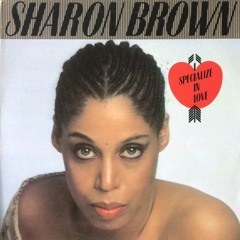 Sharon Brown - I Specialize In Love