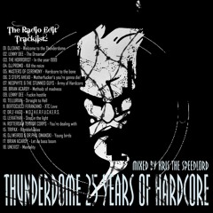 Thunderdome 25 Years Of Hardcore Megamix Mixed By Kris The Speedlord Radio Edit