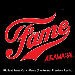 Gio Box feat. Irene Cara - F.a.m.e (Ale Amaral Freedom Remix)