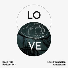 Lovecast 43 - Deep Filip @ Odessa Amsterdam - September 2017