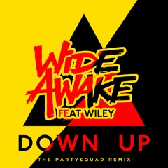 Down Up Ft. Wiley [The Partysquad Remix]
