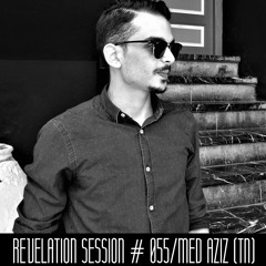 Revelation Session # 055/ Med Aziz (TN)