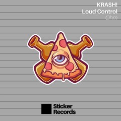 STKR003 // KRASH!, Loud Control - OHM (Original Mix) OUT NOW***