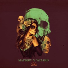 Matbow X Wizard - She