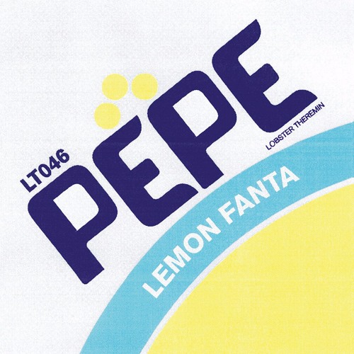 PREMIERE : Pépe - Lemon Fanta