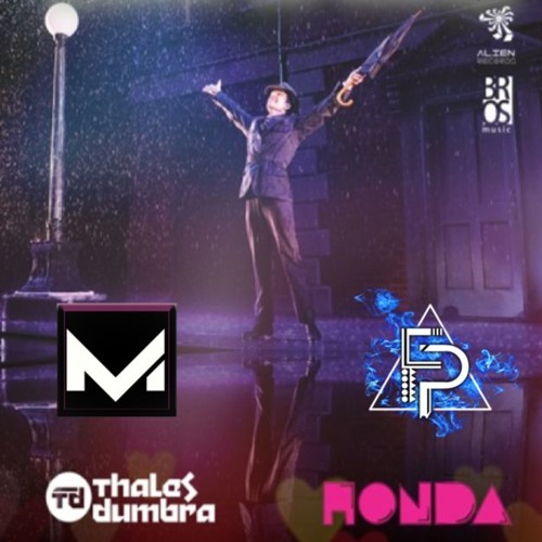 Thales Dumbra  Honda - Banho De Chuva (Maxprog & Future Project Bootleg) *FREE DOWNLOAD*