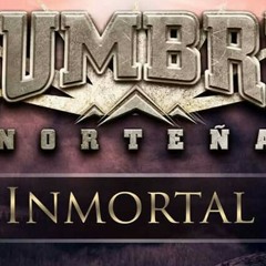 La Vida Da Vueltas 2017 La Cumbre Norteña