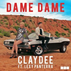 Claydee Feat. Lexy Panterra - Dame Dame (Sercan Uca Remix)