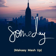 Imaani & Tasita D'Mour - Someday (Makaay MashUp)
