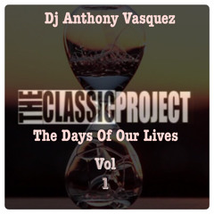 The Classic Project: The Days Of Our Lives Vol. 1