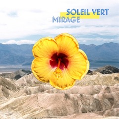 Soleil Vert  - Mirage