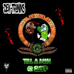 Till A Man Go Sleep