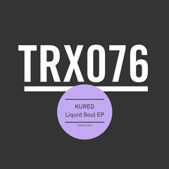 KURED – Liquid Soul - Out now!