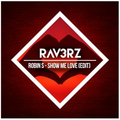 Show Me Love (RAV3RZ Remix) [FREE DOWNLOAD]
