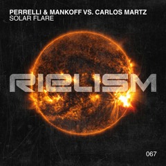 Perrelli & Mankoff vs. Carlos Martz - Solar Flare (PREVIEW; OUT NOW)
