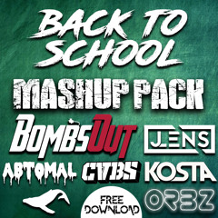 Back to school  MASHUP PACK - BombsOut & Friends **FREE DOWNLOAD = PRESS BUY**