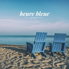 Heure Bleue Mixtape #5 - Chuule