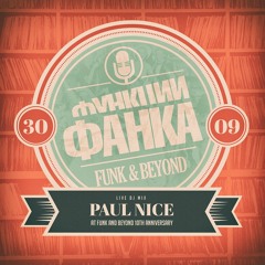 Paul Nice Live At Funk And Beyond 10th anniversary