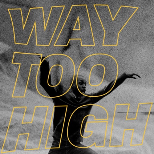 Way Too High Ft. Dylan Parker(Prod. Kingwill Music )
