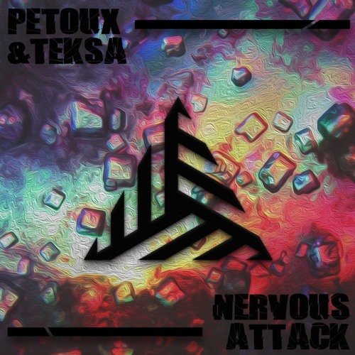 Pétoux & Teksa - Nervous Attack