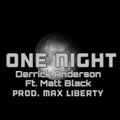 One Night feat. Matt Black (Prod. Max Liberty)