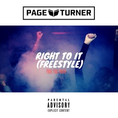Right To It (Freestyle)(Prod. Page Turner)